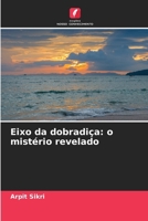 Eixo da dobradiça: o mistério revelado (Portuguese Edition) 6207956435 Book Cover