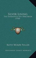 Silver Lining: The Experiences Of A War Bride 1120707420 Book Cover