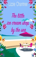The Little Ice Cream Shop By The Sea 199977714X Book Cover