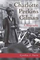 Charlotte Perkins Gilman: A Biography 0804738890 Book Cover