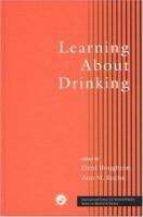 Learning About Drinking (Series on Alcohol in Society) 1583913165 Book Cover