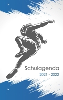 Schulagenda 2021 - 2022: Studentenplaner Parkour für die Schule, Universität, oder Ausbildung | Täglich und wöchentlich September 2021 bis Juli 2022 ... 1 Tag pro Seite null Book Cover