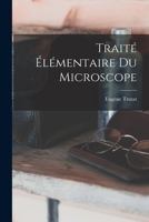 Traité Élémentaire Du Microscope B0BQRRR77N Book Cover