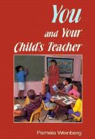 You and Your Child's Teacher 0883366274 Book Cover