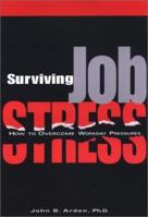 Surviving Job Stress: How to Overcome Workday Pressures 156414609X Book Cover