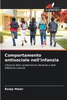 Comportamento antisociale nell'infanzia (Italian Edition) 6209689558 Book Cover