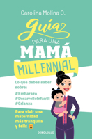 Guía para una mama millennial / The Millennial Mom’s Guide (Spanish Edition) 6073871236 Book Cover