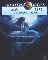 Creative Haven Sea Life Coloring Book: coloring book of the world of sea ( marine animals ,Sea turtles, dolphins) size 8 x 10 in 80 pages B08RR5FSNZ Book Cover