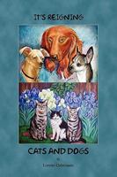 It's Reigning Cats and Dogs 1450082017 Book Cover