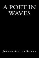 A Poet in Waves 1719046778 Book Cover