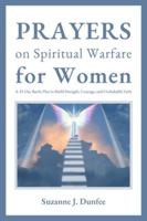 Prayers on Spiritual Warfare for Women: A 31-Day Battle Plan to Build Strength, Courage, and Unshakable Faith B0G15MN928 Book Cover