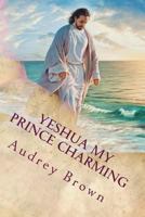 Yeshua My Prince Charming 1724594834 Book Cover
