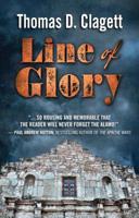 Line of Glory: A Novel of the Alamo 1432861360 Book Cover