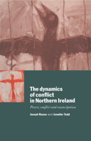 The Dynamics of Conflict in Northern Ireland: Power, Conflict and Emancipation 052156879X Book Cover