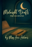 Midnight Drafts: things i never said out loud B0G5GW35JG Book Cover
