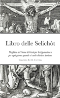 Libro delle Selichòt: Preghiere nel Nome di Gesù per la Quaresima e per ogni giorno quando si vuole chiedere perdono 1716107725 Book Cover