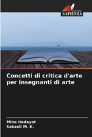 Concetti di critica d'arte per insegnanti di arte (Italian Edition) 6630115813 Book Cover