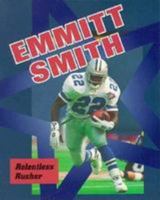 Emmitt Smith: Relentless Rusher 0822597470 Book Cover