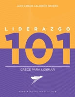 Liderazgo 101: Crece para liderar (Spanish Edition) B0F13TW75K Book Cover