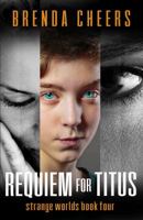 Requiem for Titus (Strange Worlds, #4) 0994207999 Book Cover