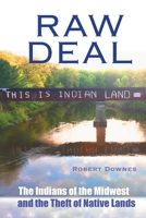 Raw Deal: The Indians of the Midwest and the Theft of Native Lands B0CR2HNNQR Book Cover