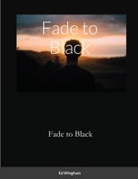 Fade to Black 171690434X Book Cover