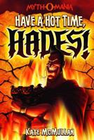 Have a Hot Time, Hades! 1434234371 Book Cover