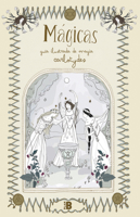 Mágicas. Guía ilustrada de magia 841805154X Book Cover