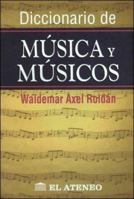 Diccionario de Musica y Musicos 9500263459 Book Cover