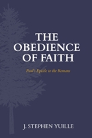 The Obedience of Faith: Paul's Epistle to the Romans 1989174825 Book Cover