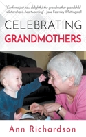 Celebrating Grandmothers: Grandmothers talk about their lives 1393568033 Book Cover