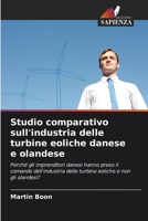 Studio comparativo sull'industria delle turbine eoliche danese e olandese 6207282426 Book Cover