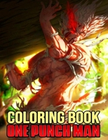 One Punch Man Coloring Book: For Adults And Kids +30 high quality illustrations. B08HT9PXS5 Book Cover