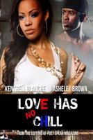 Love Has No Chill 1387714325 Book Cover