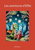 Les aventures d'Elfie (French Edition) 2322572209 Book Cover