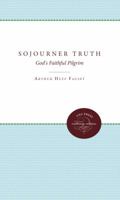 Sojourner Truth; God's Faithful Pilgrim. 0807896616 Book Cover
