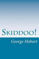 Skiddoo! 1514723948 Book Cover
