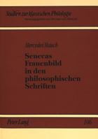 Senecas Frauenbild in Den Philosophischen Schriften 3631312679 Book Cover