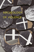 Archeologie de La Violence: La Guerre Dans Les Societes Primitives 0936756950 Book Cover