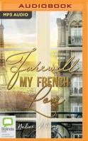 Farewell My French Love 1489409327 Book Cover