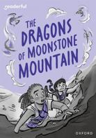 Readerful Rise: Oxford Reading Level 11: The Dragons of Moonstone Mountain 1382043805 Book Cover