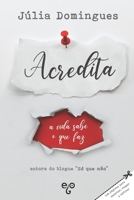 Acredita: a vida sabe o que faz (Portuguese Edition) 9895471734 Book Cover