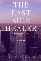 The East Side Healer 1725916118 Book Cover