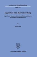 Eigentum Und Bildverwertung: Zugleich Eine Schutzzweckorientierte Rekonstruktion Der Gesetzlichenschuldverhaltnisse (German Edition) 342819117X Book Cover