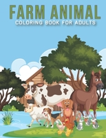 Farm animal Coloring Book For Adults: An Adult Coloring Book with Stress Relieving Farm animal Designs for Adults Relaxation. B08M2B9HL4 Book Cover