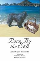 Born By the Sea 0595334326 Book Cover