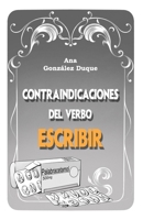 Contraindicaciones del verbo escribir: poemario para escritores (Spanish Edition) 8412810740 Book Cover