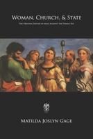 Woman, Church, and State (Classics in Women's Studies)