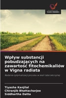 Wplyw substancji pobudzajacych na zawartosc fitochemikaliów w Vigna radiata (Polish Edition) 6630028252 Book Cover