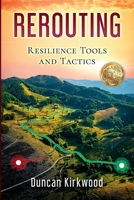 Rerouting: Resilience Tools and Tactics B086PQX47Z Book Cover